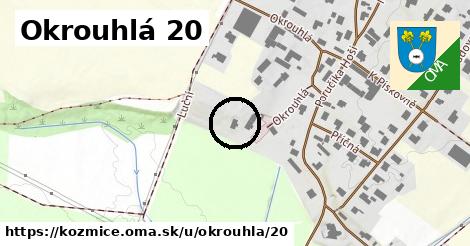 Okrouhlá 20, Kozmice