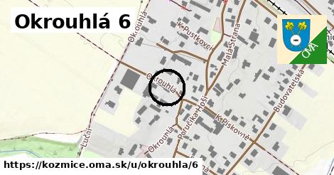 Okrouhlá 6, Kozmice