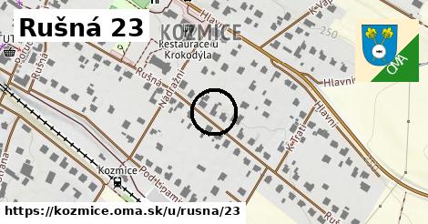 Rušná 23, Kozmice