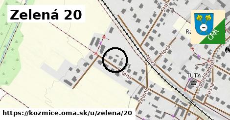 Zelená 20, Kozmice