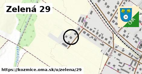 Zelená 29, Kozmice