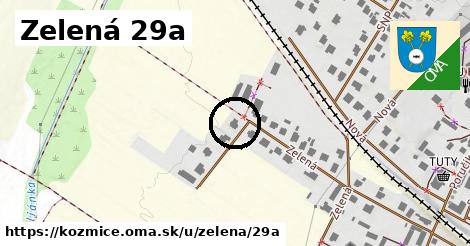 Zelená 29a, Kozmice