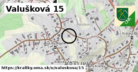 Valušková 15, Králiky