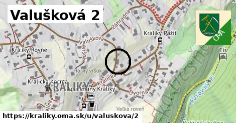 Valušková 2, Králiky