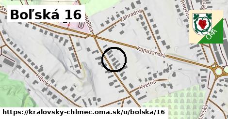 Boľská 16, Kráľovský Chlmec