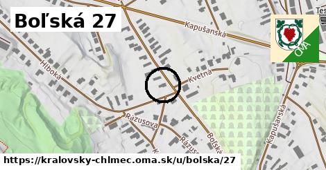 Boľská 27, Kráľovský Chlmec