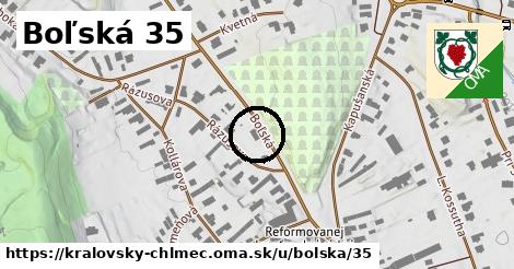 Boľská 35, Kráľovský Chlmec