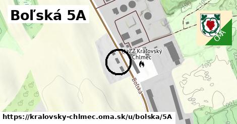 Boľská 5A, Kráľovský Chlmec