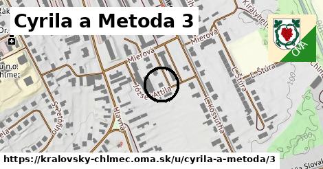 Cyrila a Metoda 3, Kráľovský Chlmec