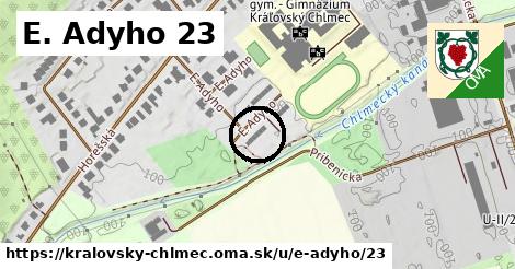 E. Adyho 23, Kráľovský Chlmec