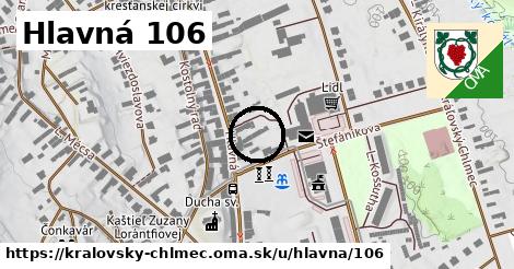 Hlavná 106, Kráľovský Chlmec