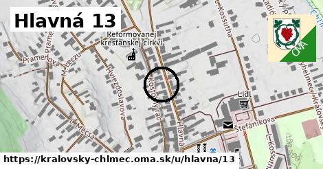 Hlavná 13, Kráľovský Chlmec