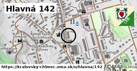 Hlavná 142, Kráľovský Chlmec