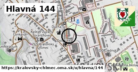 Hlavná 144, Kráľovský Chlmec