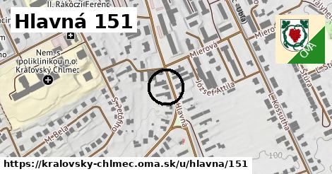 Hlavná 151, Kráľovský Chlmec