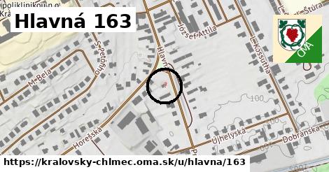 Hlavná 163, Kráľovský Chlmec