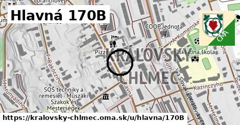 Hlavná 170B, Kráľovský Chlmec