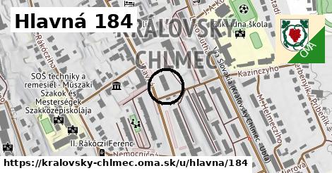 Hlavná 184, Kráľovský Chlmec