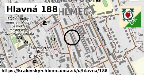 Hlavná 188, Kráľovský Chlmec