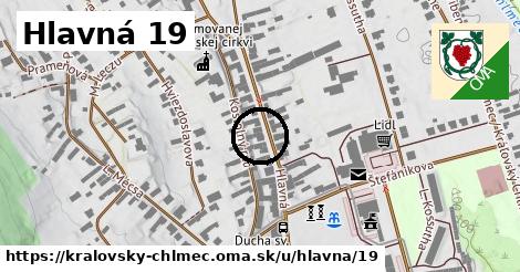 Hlavná 19, Kráľovský Chlmec