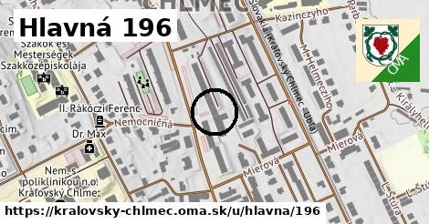 Hlavná 196, Kráľovský Chlmec