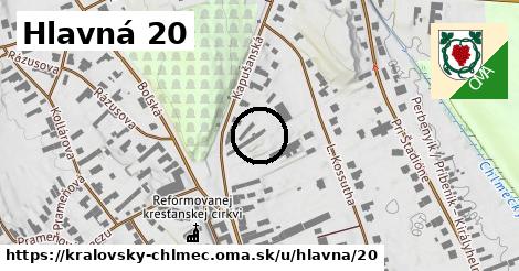 Hlavná 20, Kráľovský Chlmec