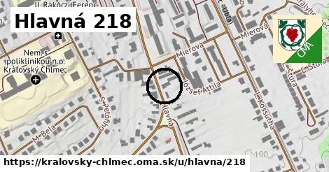 Hlavná 218, Kráľovský Chlmec