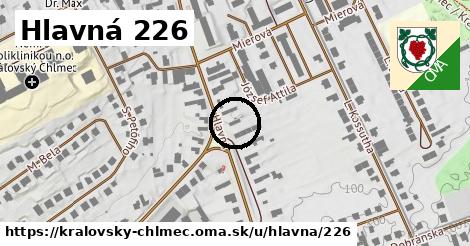 Hlavná 226, Kráľovský Chlmec