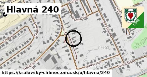 Hlavná 240, Kráľovský Chlmec