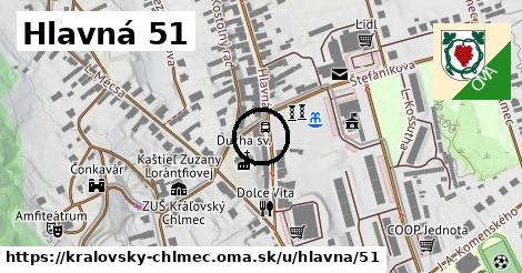 Hlavná 51, Kráľovský Chlmec