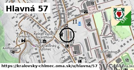 Hlavná 57, Kráľovský Chlmec