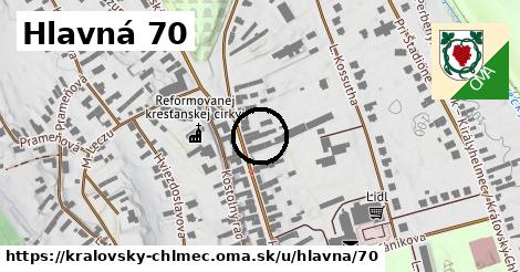 Hlavná 70, Kráľovský Chlmec