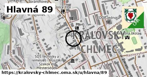 Hlavná 89, Kráľovský Chlmec