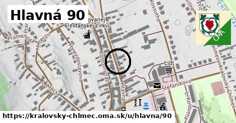 Hlavná 90, Kráľovský Chlmec