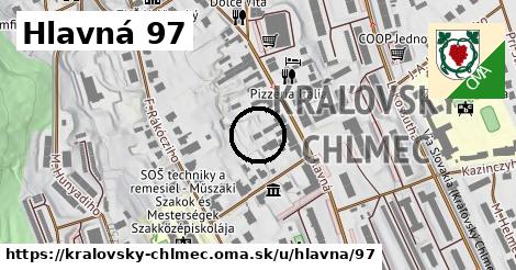 Hlavná 97, Kráľovský Chlmec