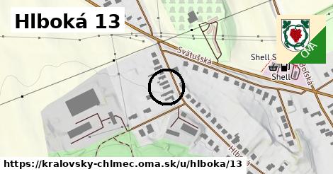 Hlboká 13, Kráľovský Chlmec