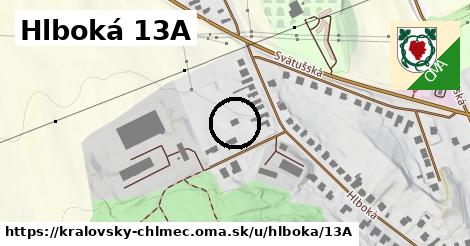 Hlboká 13A, Kráľovský Chlmec