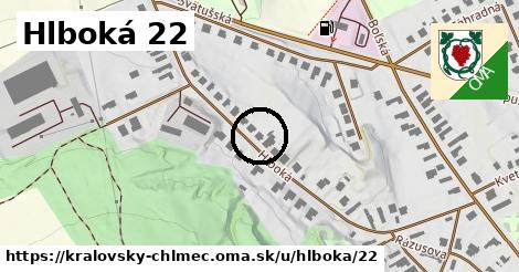 Hlboká 22, Kráľovský Chlmec