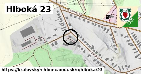 Hlboká 23, Kráľovský Chlmec