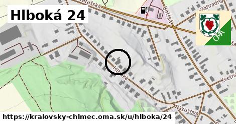 Hlboká 24, Kráľovský Chlmec