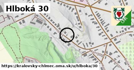 Hlboká 30, Kráľovský Chlmec