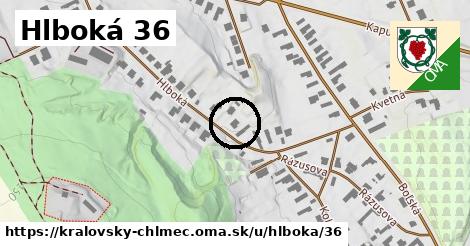 Hlboká 36, Kráľovský Chlmec