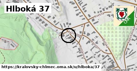 Hlboká 37, Kráľovský Chlmec