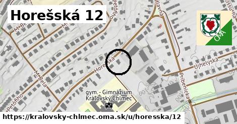 Horešská 12, Kráľovský Chlmec