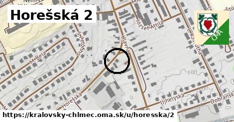 Horešská 2, Kráľovský Chlmec