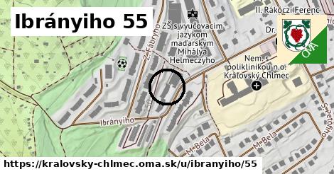 Ibrányiho 55, Kráľovský Chlmec