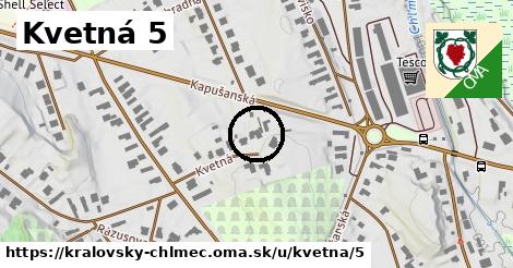 Kvetná 5, Kráľovský Chlmec