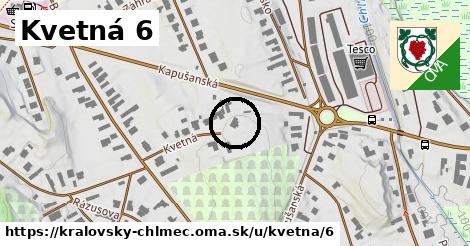 Kvetná 6, Kráľovský Chlmec