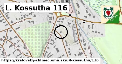 L. Kossutha 116, Kráľovský Chlmec