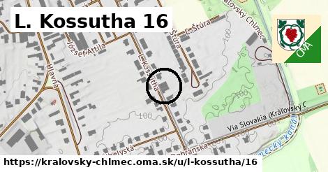 L. Kossutha 16, Kráľovský Chlmec